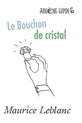Cover Art for 9798657266207, Le Bouchon de cristal by Maurice Leblanc