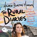 Cover Art for B07F14THZT, The Rural Diaries: Love, Livestock, and Big Life Lessons Down on Mischief Farm by Hilarie Burton