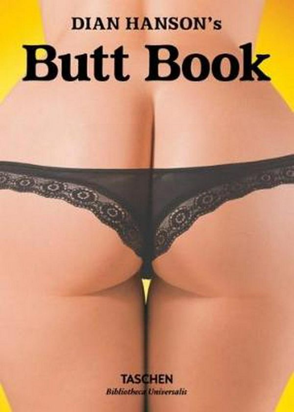 Cover Art for 9783836566872, Dian Hanson's Butt Book by Dian Hanson