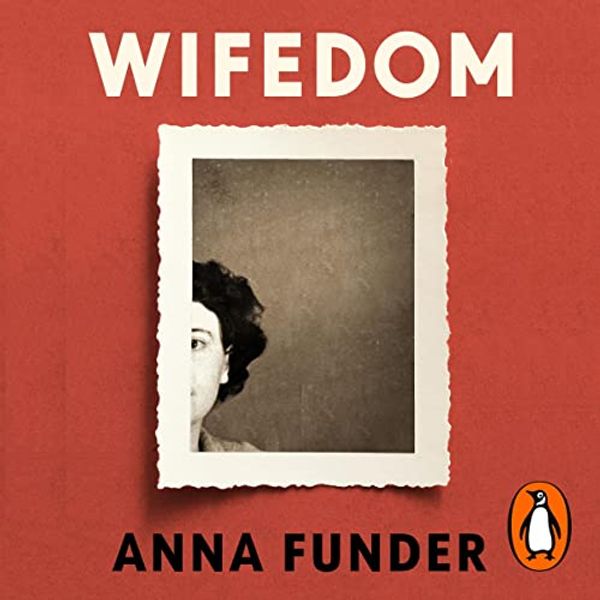 Cover Art for B0BFXJ7K67, Wifedom by Anna Funder