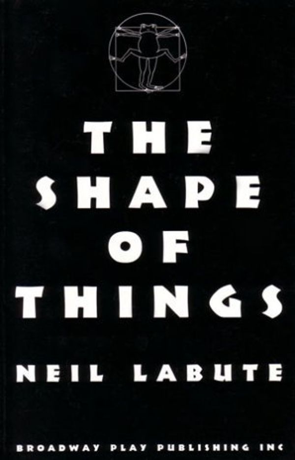 Cover Art for 9780881452228, The Shape Of Things by Neil Labute
