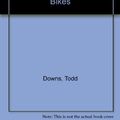 Cover Art for 9781435277496, The Bicycling Guide to Complete Bicycle Maintenance & Repair by Todd Downs