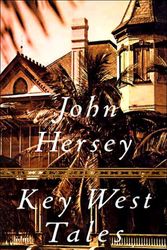 Cover Art for 9780679429920, Key West Tales: Stories by John Hersey