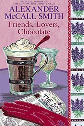 Cover Art for 9780316729772, Friends, Lovers, Chocolate by Alexander McCall Smith
