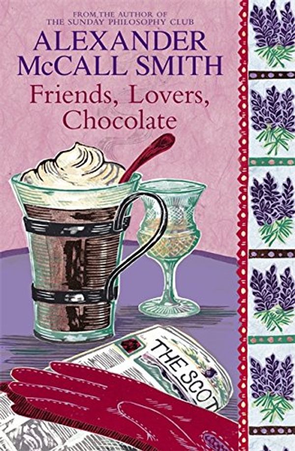 Cover Art for 9780316729772, Friends, Lovers, Chocolate by Alexander McCall Smith