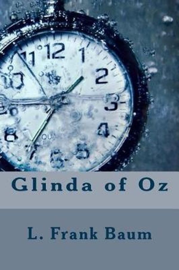 Cover Art for 9781544884646, Glinda of Oz by L. Frank Baum