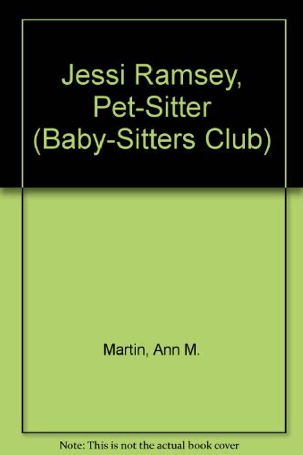 Cover Art for 9780836812435, Jessi Ramsey, Pet-Sitter by Ann M. Martin