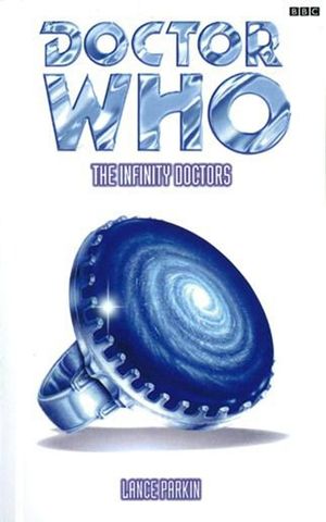 Cover Art for 9781446416990, Doctor Who: Infinity Doctors by Lance Parkin