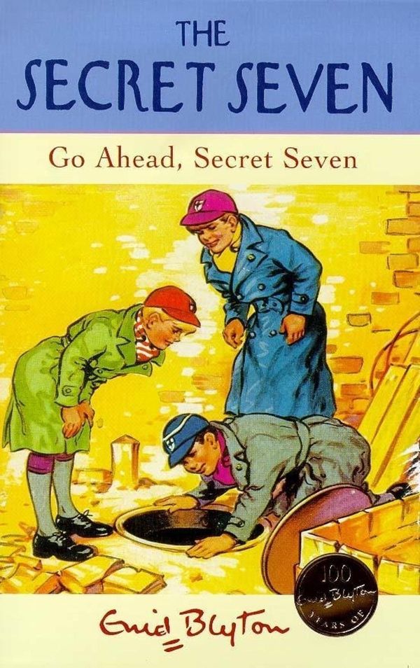 Cover Art for 9781444925920, Secret Seven: Go Ahead, Secret Seven: Book 5 by Enid Blyton