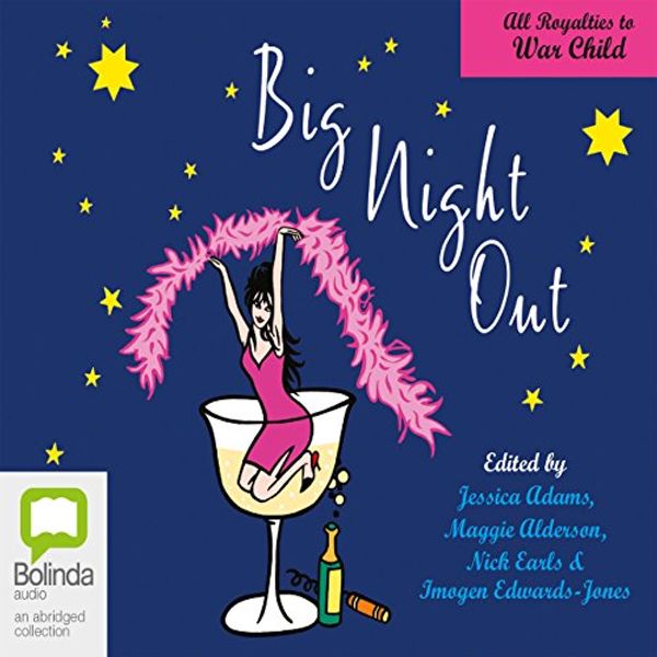 Cover Art for B00NPBLF3W, Big Night Out by Nick Earls, Tracey Cox, Richard Stubbs, Tara Moss, Maggie Alderson, Nick Hornby, Marian Keyes