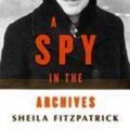 Cover Art for 9780522861181, A Spy in the Archives by Sheila Fitzpatrick