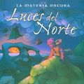 Cover Art for 9788466618687, Luces del Norte by Philip Pullman