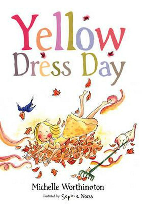 Cover Art for 9781921042102, Yellow Dress Day by Michelle Worthington
