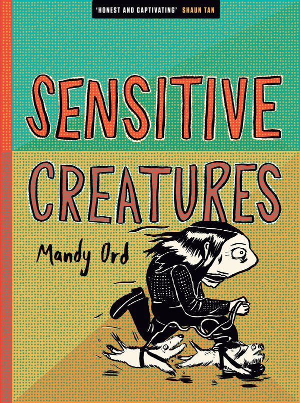 Cover Art for 9781742694061, Sensitive Creatures by Mandy Ord