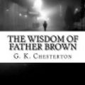 Cover Art for 9781725873162, The Wisdom of Father Brown by G. K. Chesterton