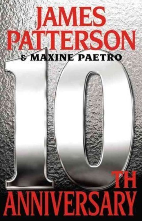 Cover Art for B0080R6JNM, 10th Anniversary by James Patterson