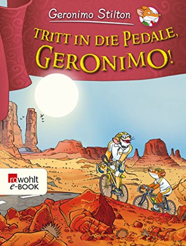 Cover Art for B00KZBRP6G, Tritt in die Pedale, Geronimo! (Geronimo Stilton) (German Edition) by Geronimo Stilton