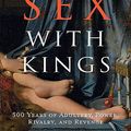 Cover Art for 9780060775018, Sex with Kings by Eleanor Herman