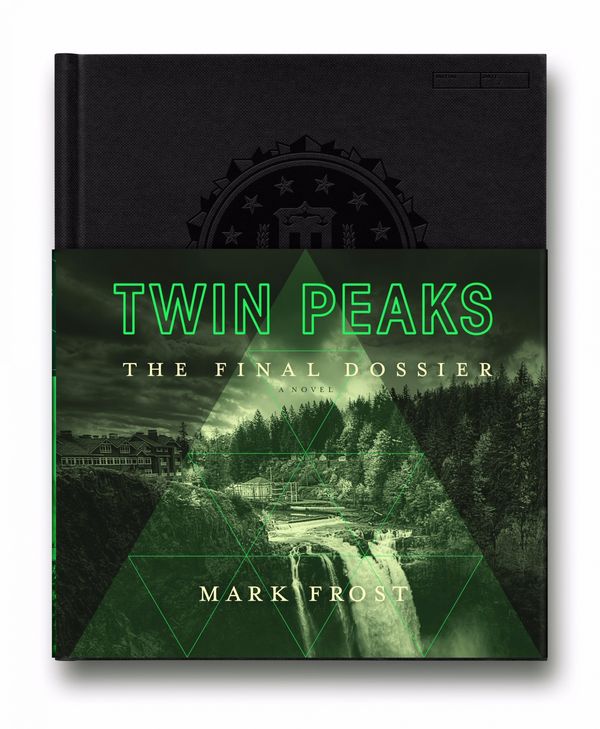 Cover Art for 9781250163301, Twin Peaks: The Final Dossier by Mark Frost