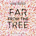 Cover Art for 9781538518755, Far from the Tree by Robin Benway