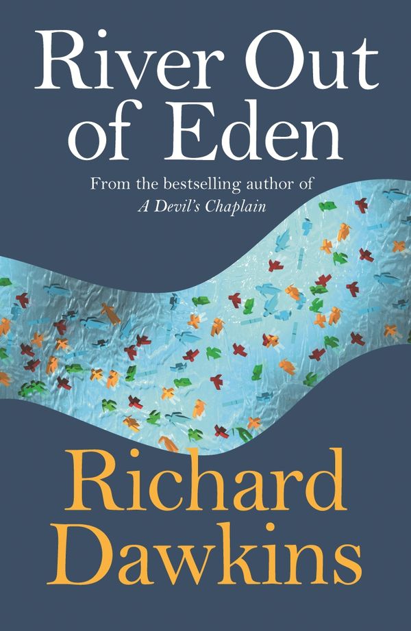 Cover Art for 9781780227634, River Out of Eden: A Darwinian View of Life by Richard Dawkins