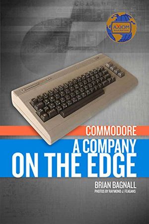 Cover Art for 9780994031013, Commodore: A Company on the Edge by Brian Bagnall
