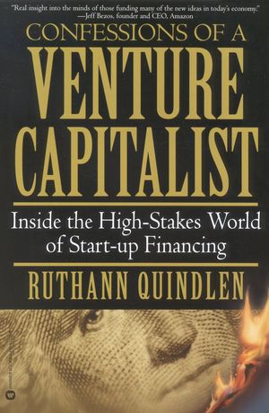 Cover Art for 9780446930772, Confessions of a Venture Capitalist by Ruthann Quindlen
