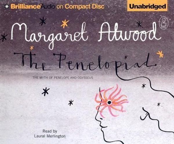 Cover Art for 9781423307778, The Penelopiad: Unabridged by Margaret Atwood