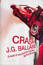 Cover Art for 9780099466895, Crash by J G. Ballard