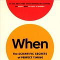 Cover Art for 9781782119883, When: The Scientific Secrets of Perfect Timing by Daniel H. Pink