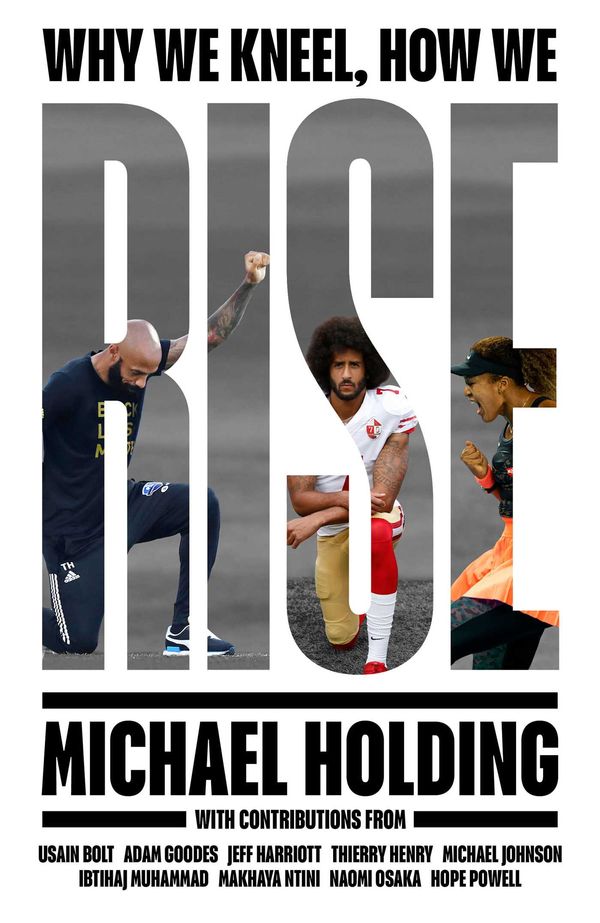 Cover Art for 9781398503243, Why We Kneel How We Rise by Michael Holding