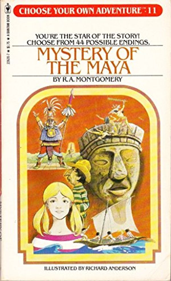 Cover Art for 9780553226201, Choose Your Own Adventure #11 Mystery of the Maya by R. A. Montgomery