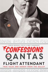 Cover Art for 9780857982193, Confessions of a Qantas Flight Attendant by Owen Beddall, Libby Harkness