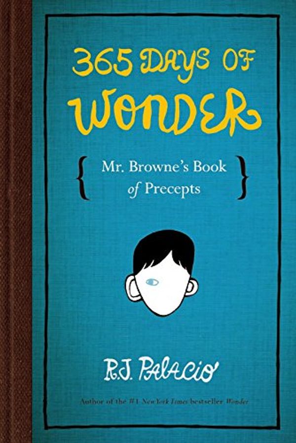 Cover Art for 9780553509960, 365 Days of Wonder by R. J. Palacio