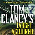 Cover Art for B08QV1RRP1, Tom Clancy’s Target Acquired by Don Bentley