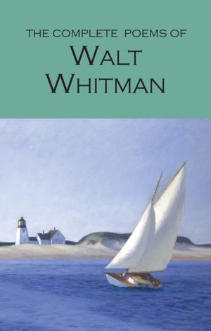 Cover Art for 9781853264337, The Complete Poems of Walt Whitman by Walt Whitman