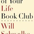 Cover Art for 9780307399663, The End of Your Life Book Club by Will Schwalbe
