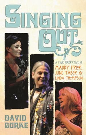 Cover Art for 9780992948023, Singing Out by David Burke