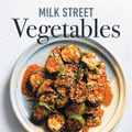 Cover Art for 9780316705981, Milk Street Vegetables by Christopher Kimball