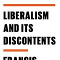 Cover Art for B09DBDMGMR, Liberalism and Its Discontents by Francis Fukuyama