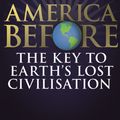 Cover Art for 9781473660564, America Before: The Key to Earth's Lost Civilization: A new investigation into the mysteries of the human past by the bestselling author of Fingerprints of the Gods and Magicians of the Gods by Graham Hancock