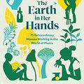 Cover Art for B07NMPX3G9, The Earth in Her Hands by Jennifer Jewell