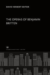 Cover Art for 9780231922081, The Operas of Benjamin Britten by David Herbert