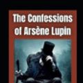 Cover Art for 9798580594361, The Confessions of Ars�ne Lupin illustrated by Maurice LeBlanc