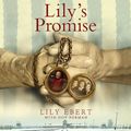 Cover Art for 9781529082692, Lily's Promise: How I Survived Auschwitz and Found the Strength to Live by Lily Ebert, Dov Forman