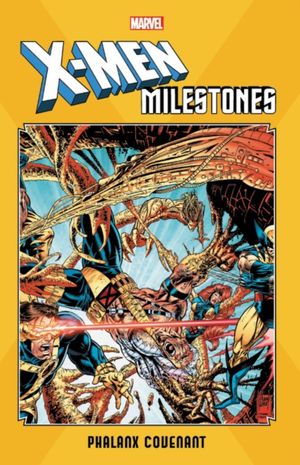 Cover Art for 9781302920548, X-Men Milestones: Phalanx Covenant by Scott Lobdell