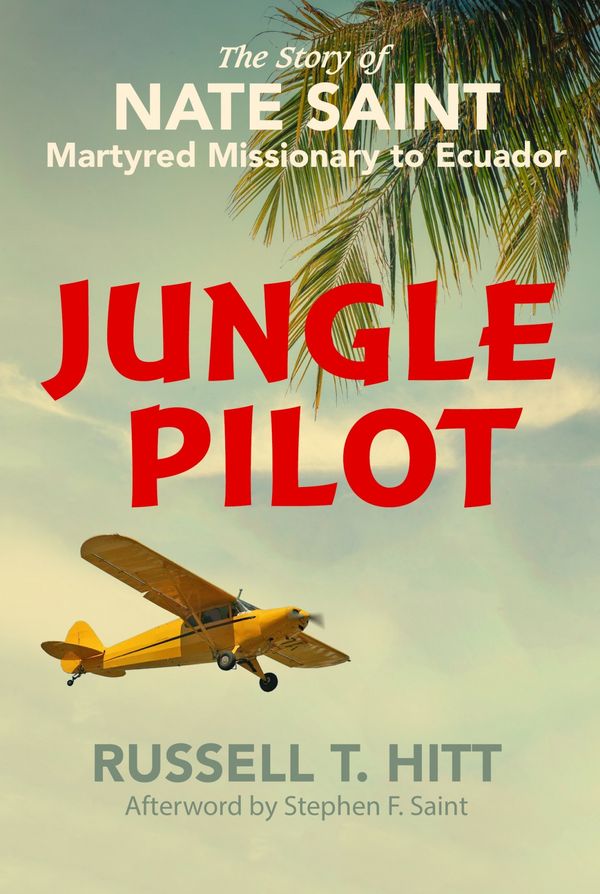Cover Art for 9781627075930, Jungle Pilot by Russell T. Hitt