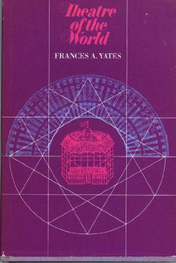 Cover Art for 9780226950044, Theatre of the World by Frances Amelia Yates