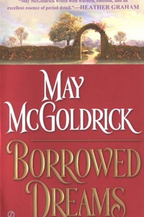 Cover Art for 9780451207975, Borrowed Dreams by May McGoldrick