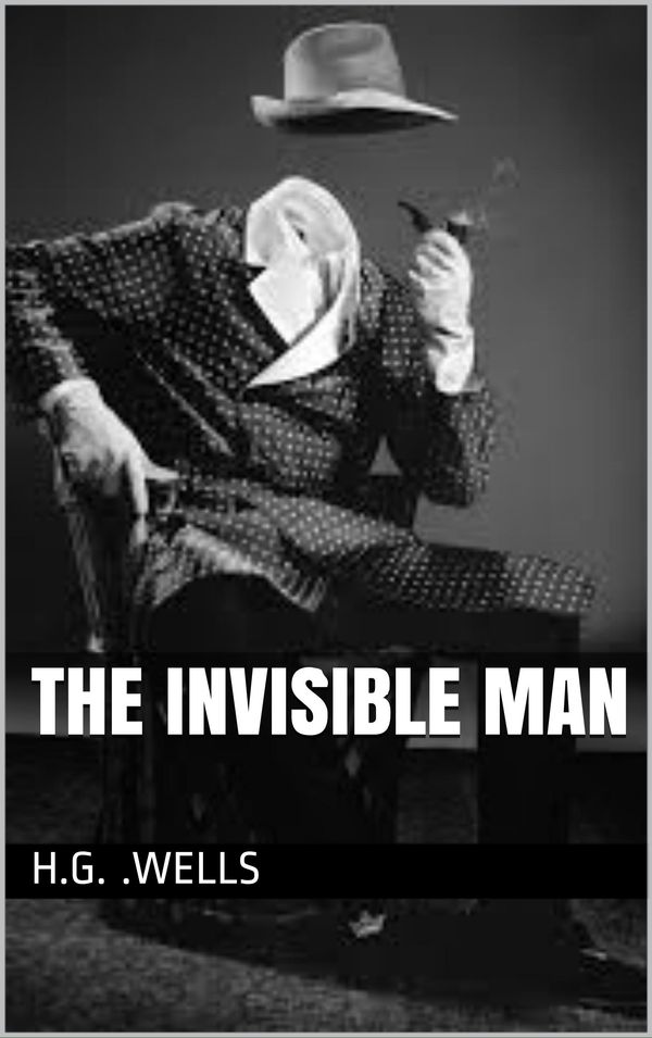 Cover Art for 1230001586657, The Invisible Man by H.G. Wells